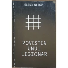POVESTEA UNUI LEGIONAR