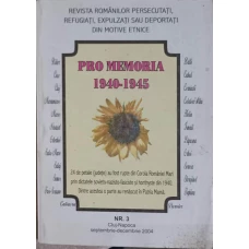 PRO MEMORIA 1940-1945 NR.3 SEPTEMBRIE-DECEMBRIE 2004