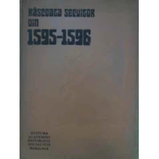 RASCOALA SECUILOR 1595-1596 ANTECEDENTE, DESFASURARE SI URMARI