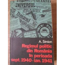 REGIMUL POLITIC DIN ROMANIA IN PERIOADA SEPT. 1940-IAN. 1941
