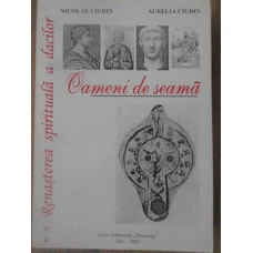 RENASTEREA SPIRITUALA A DACILOR PARTEA A II-A. OAMENI DE SEAMA