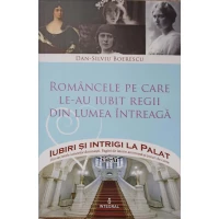 ROMANCELE PE CARE LE-AU IUBIT REGII DIN LUMEA INTREAGA