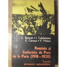 ROMANIA SI CONFERINTA DE PACE DE LA PARIS (1918-1920) TRIUMFUL PRINCIPIULUI NATIONALITATILOR