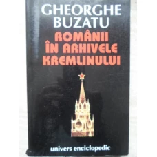 ROMANII IN ARHIVELE KREMLINULUI