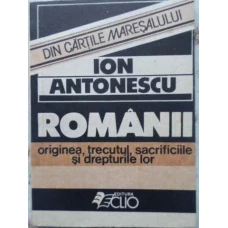 ROMANII, ORIGINEA TRECUTUL SACRIFICIILE SI DREPTURILE LOR