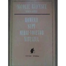 ROMANII SUPT MIHAI-VOIEVOD VITEAZUL
