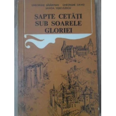 SAPTE CETATI SUB SOARELE GLORIEI