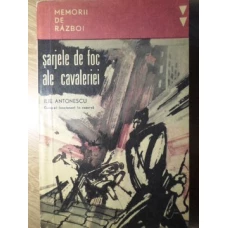SARJELE DE FOC ALE CAVALERIEI. MEMORII DE RAZBOI