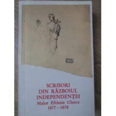 SCRISORI DIN RAZBOIUL INDEPENDENTEI 1877-1878