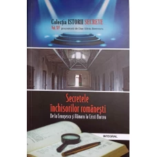 SECRETELE INCHISORILOR ROMANESTI. DE LA CEAUSESCU SI RAMARU LA CRISTI BORCEA