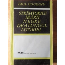 STRAMTORILE MARII NEGRE DE-A LUNGUL ISTORIEI