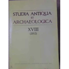 STUDIA ANTIQUA ET ARCHAEOLOGICA XVIII (2012)