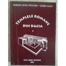 TEMPLELE ROMANE DIN DACIA (I)