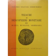 TEZAURE SI DESCOPERIRI MONETARE DIN MUZEUL MUNICIPAL SIGHISOARA