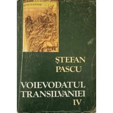 VOIEVODATUL TRANSILVANIEI IV