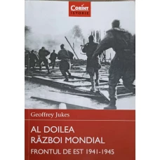 AL DOILEA RAZBOI MONDIAL. FRONTUL DE EST 1941-1945