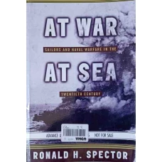 AT WAR AT SEA. SAILORS AND NAVAL WARFARE IN THE TWENTIETH CENTURY