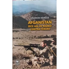 AFGANISTAN, ZECE ANI DE RAZBOI CONTRA TERORII