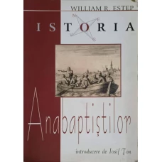 ISTORIA ANABAPTISTILOR