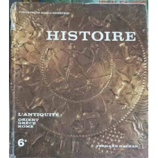 HISTOIRE VOL.6 L'ANTIQUITE: L'ORIENT, LA GRECE, ROME