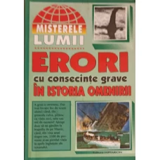 ERORI CU CONSECINTE GRAVE IN ISTORIA OMENIRII