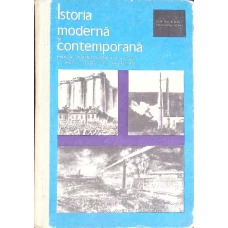 ISTORIA MODERNA SI CONTEMPORANA. MANUAL PENTRU CLASA A XI-A LICEU SI ANUL III LICEE DE SPECIALITATE