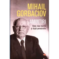 AMINTIRI. VIATA MEA INAINTE SI DUPA PERESTROIKA
