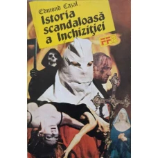 ISTORIA SCANDALOASA A INCHIZITIEI