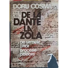 DE LA DANTE LA ZOLA. PE URMELE UNOR PROCESE CELEBRE