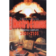 NOSTRADAMUS. PROFETIILE COMPLETE 2001-2105