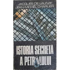ISTORIA SECRETA A PETROLULUI 1859-1984