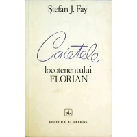 CAIETELE LOCOTENETULUI FLORIAN CAIETELE LOCOTENETULUI FLORIAN