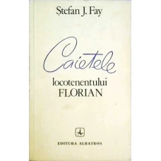 CAIETELE LOCOTENETULUI FLORIAN