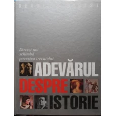 ADEVARUL DESPRE ISTORIE