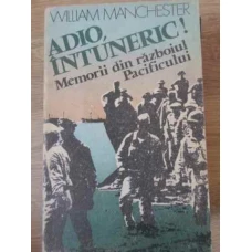 ADIO, INTUNERIC! MEMORII DIN RAZBOIUL PACIFICULUI