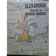 ALEXANDRIA ILUSTRATA DE NASTASE NEGRULE