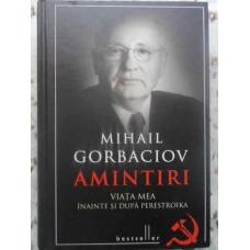 AMINTIRI. VIATA MEA INAINTE SI DUPA PERESTROIKA