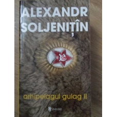 ARHIPELAGUL GULAG VOL.2