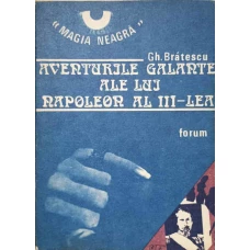 AVENTURILE GALANTE ALE LUI NAPOLEON AL III-LEA