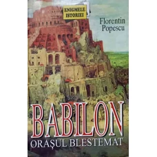 BABILON, ORASUL BLESTEMAT