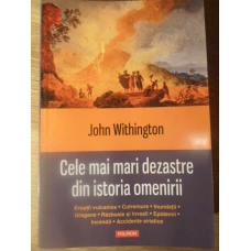 CELE MAI MARI DEZASTRE DIN ISTORIA OMENIRII