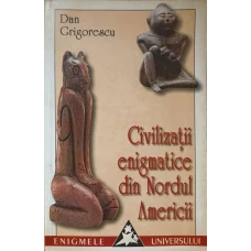 CIVILIZATII ENIGMATICE DIN NORDUL AMERICII