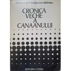 CRONICA VECHE A CANAANULUI. STUDII DE ISTORIE ANTICA A ORIENTULUI APROPIAT