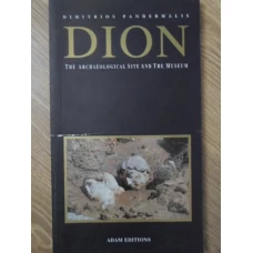 DION THE ARCHAELOGICAL SITE AND THE MUSEUM
