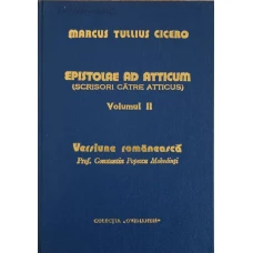EPISTOLAE AD ATTICUM VOL.2 (SCRISORI CATRE ATTICUS). VERSIUNE ROMANEASCA