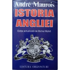 ISTORIA ANGLIEI. EDITIE ACTUALIZATA DE MICHEL MOHRT