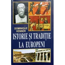 ISTORIE SI TRADITIE LA EUROPENI