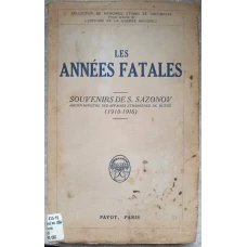 LES ANNEES FATALES. SOUVENIRS DE M.S. SAZONOV