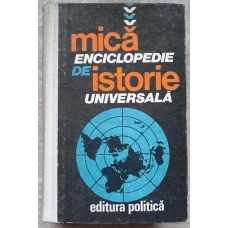 MICA ENCICLOPEDIE DE ISTORIE UNIVERSALA