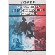 NAPOLEON SI PROBLEMELE ISTORIEI